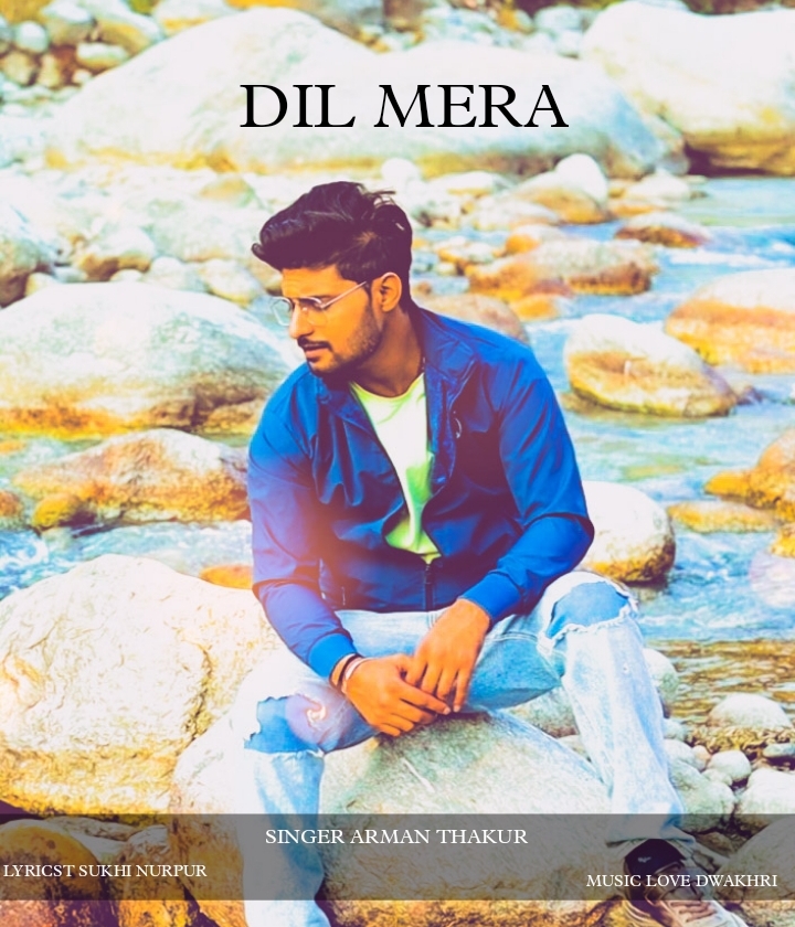 Dil Mera Arman Thakur